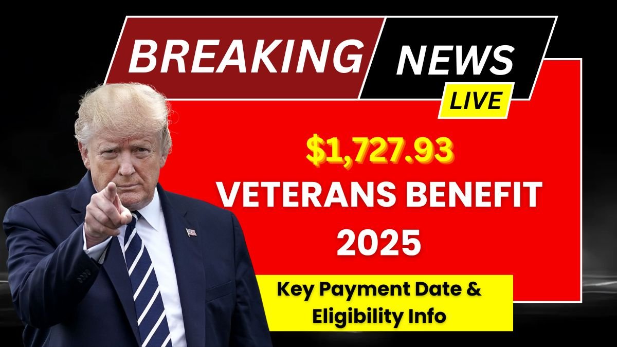 $1,727.93 Veterans Benefit 2025 Key Payment Date & Eligibility Info