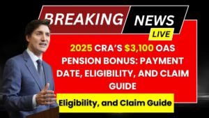 2025 CRA’s $3,100 OAS Pension Bonus: Payment Date, Eligibility, and Claim Guide