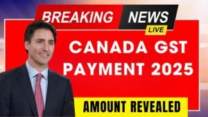 Canada GST Payment 2025: Extra Payment Date and Amount Revealed