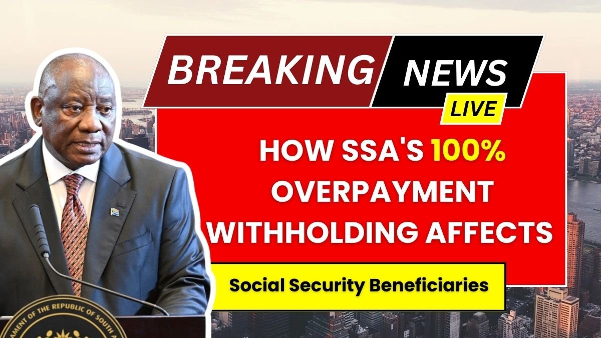 How SSA's 100% Overpayment Withholding Affects Social Security Beneficiaries