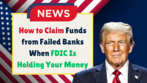 How to Claim Funds from Failed Banks When FDIC Is Holding Your Money