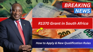 R1370 Grant in South Africa: How to Apply & New Qualification Rules