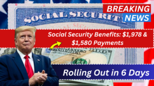 Social Security Benefits: $1,978 & $1,580 Payments Rolling Out in 6 Days